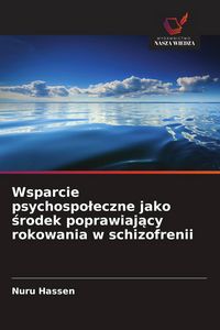Produktbild: Wsparcie psychospo&iquest;eczne jako &iquest;rodek poprawiaj&iquest;cy rokowania w schizofrenii