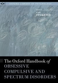 Produktbild: The Oxford Handbook of Obsessive Compulsive and Spectrum Disorders