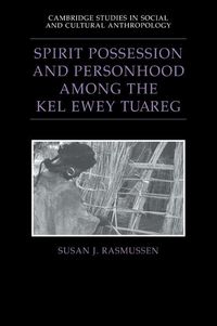 Produktbild: Spirit Possession and Personhood Among the Kel Ewey Tuareg