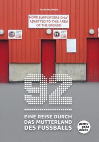 Bild vom Artikel 92 – Eine Reise durch das Mutterland des Fußballs vom Autor Florian Sauer