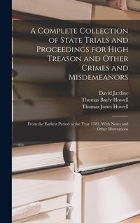 Produktbild: A Complete Collection of State Trials and Proceedings for High Treason and Other Crimes and Misdemeanors