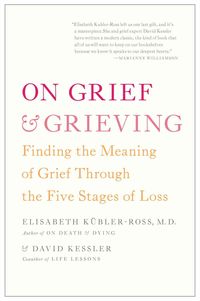 Bild vom Artikel On Grief & Grieving: Finding the Meaning of Grief Through the Five Stages of Loss vom Autor Elisabeth Kübler-Ross