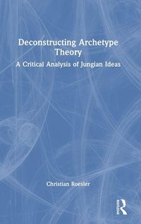 Produktbild: Deconstructing Archetype Theory