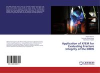 Produktbild: Application of XFEM for Evaluating Fracture Integrity of the DMW
