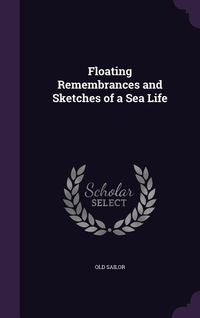 Produktbild: Floating Remembrances and Sketches of a Sea Life