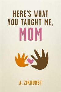 Produktbild: Here's What You Taught Me, Mom