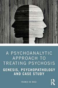 Produktbild: A Psychoanalytic Approach to Treating Psychosis