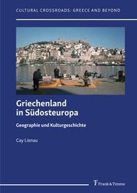 Produktbild: Griechenland in S&uuml;dosteuropa - Geographie und Kulturgeschichte