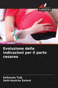 Produktbild: Evoluzione delle indicazioni per il parto cesareo