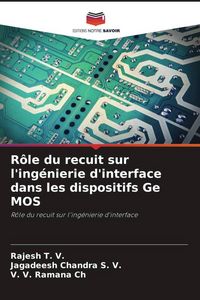 Produktbild: R&ocirc;le du recuit sur l'ing&eacute;nierie d'interface dans les dispositifs Ge MOS