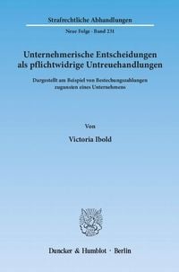 Produktbild: Unternehmerische Entscheidungen als pflichtwidrige Untreuehandlungen.
