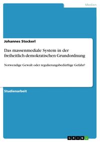 Produktbild: Das massenmediale System in der freiheitlich demokratischen Grundordnung