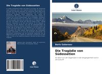 Produktbild: Die Trag&ouml;die von S&uuml;dossetien
