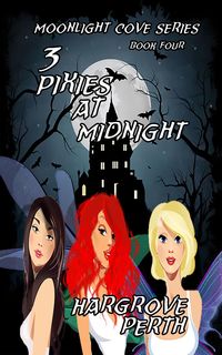 Produktbild: 3 Pixies at Midnight (Moonlight Cove, #4)