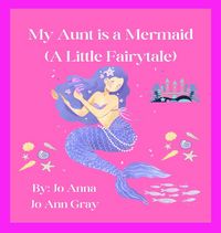Produktbild: My Aunt is a Mermaid (A Little Fairytale)