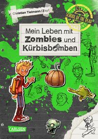 Bild vom Artikel Mein Leben mit Zombies und Kürbisbomben / School of the dead Bd.1 vom Autor Christian Tielmann
