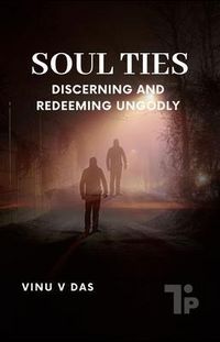 Produktbild: Soul Ties - Discerning and Redeeming Ungodly