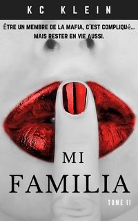 Mi Familia Tome II (Mariée à la mafia, #2)