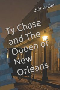 Produktbild: Ty Chase and The Queen of New Orleans