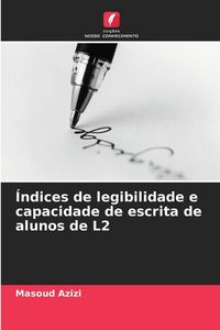 Produktbild: &Iacute;ndices de legibilidade e capacidade de escrita de alunos de L2