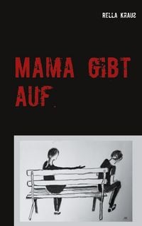 Produktbild: Mama gibt auf