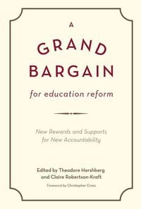 Produktbild: A Grand Bargain for Education Reform