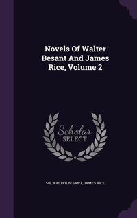 Produktbild: Novels Of Walter Besant And James Rice, Volume 2