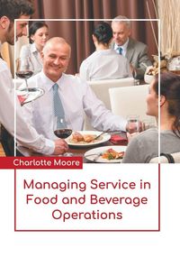 Produktbild: Managing Service in Food and Beverage Operations
