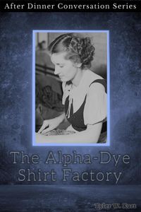 Produktbild: The Alpha-Dye Shirt Factory (After Dinner Conversation, #7)
