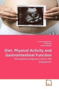 Produktbild: Derbyshire, E: Diet, Physical Activity and Gastrointestinal