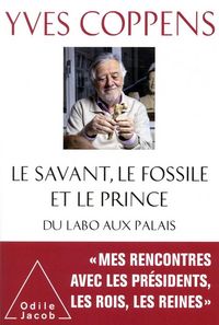Produktbild: Le savant, le fossile et le prince : du labo au palais
