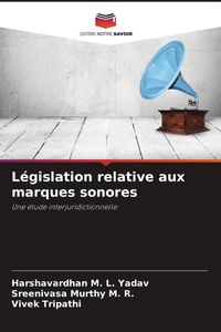 Produktbild: L&eacute;gislation relative aux marques sonores