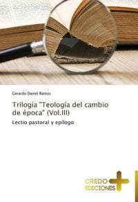 Produktbild: Ramos, G: Trilog&iacute;a "Teolog&iacute;a del cambio de &eacute;poca" (Vol.III)