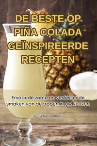 Produktbild: De Beste Op Pi&ntilde;a Colada Ge&iuml;nspireerde Recepten