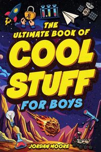 Produktbild: The Ultimate Book of Cool Stuff for Boys