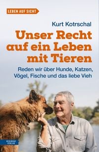 Produktbild: Unser Recht auf ein Leben mit Tieren