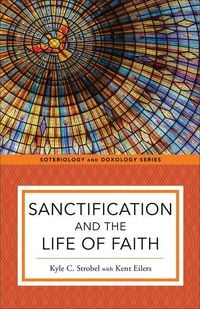 Produktbild: Sanctification and the Life of Faith