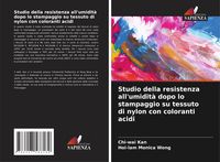 Produktbild: Studio della resistenza all'umidit&agrave; dopo lo stampaggio su tessuto di nylon con coloranti acidi