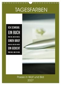Produktbild: Tagesfarben - Poesie in Wort und Bild (Wandkalender 2027 DIN A3 hoch), CALVENDO Monatskalender