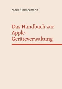 Produktbild: Das Handbuch zur Apple-Ger&auml;teverwaltung