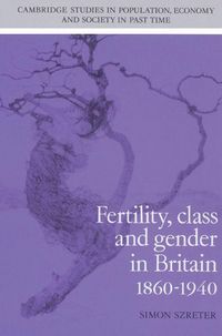 Produktbild: Fertility, Class and Gender in Britain, 1860 1940