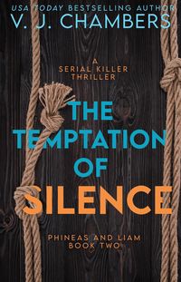 Produktbild: The Temptation of Silence: a serial killer thriller (Phineas and Liam, #2)