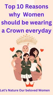 Produktbild: Top 10 Reasons Why Women Should Be Wearing A Crown Every Day