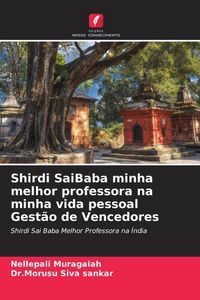 Produktbild: Shirdi SaiBaba minha melhor professora na minha vida pessoal Gest&atilde;o de Vencedores