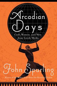 Produktbild: Arcadian Days: Gods, Women, and Men from Greek Myths