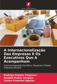 Produktbild: A Internacionaliza&ccedil;&atilde;o Das Empresas E Os Executivos Que A Acompanham
