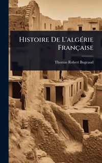 Produktbild: Histoire De L'alg&Atilde;(c)rie Fran&ccedil;aise