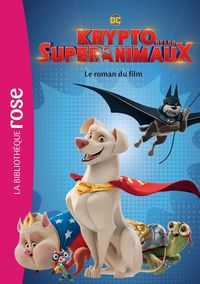 Produktbild: Krypto et les Super-Animaux - Le roman du film