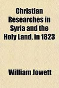 Produktbild: Christian Researches in Syria and the Holy Land, in 1823