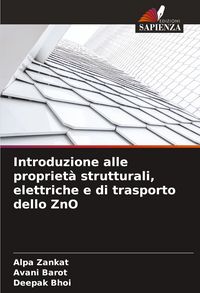 Produktbild: Introduzione alle propriet&agrave; strutturali, elettriche e di trasporto dello ZnO